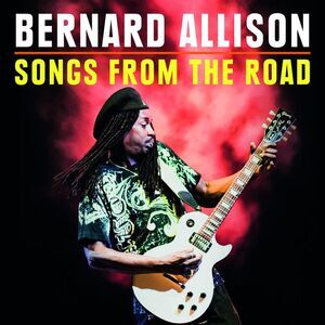 Bernard Allison - Songs From The Road  CD